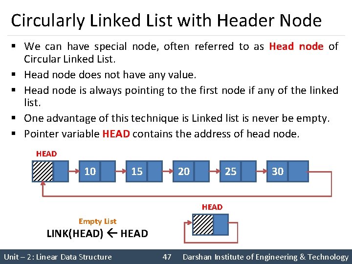 Circularly Linked List with Header Node § We can have special node, often referred