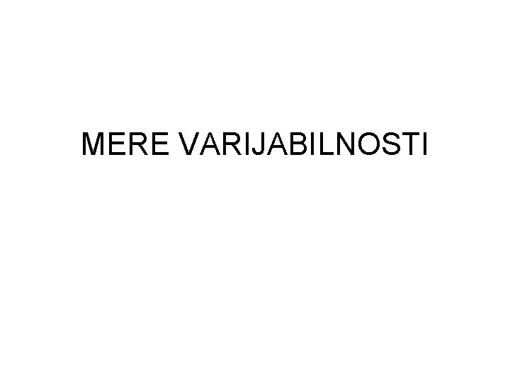 MERE VARIJABILNOSTI 