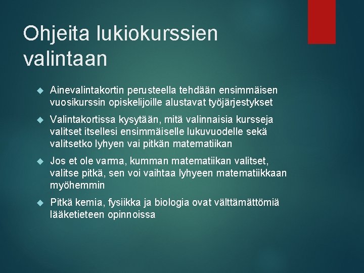 Ohjeita lukiokurssien valintaan Ainevalintakortin perusteella tehdään ensimmäisen vuosikurssin opiskelijoille alustavat työjärjestykset Valintakortissa kysytään, mitä