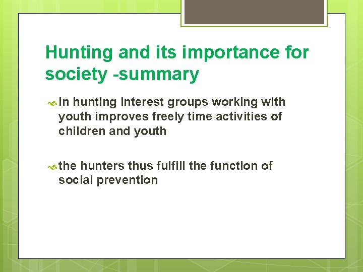 Hunting and its importance for society -summary in hunting interest groups working with youth