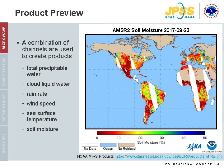 APPLICATIONS CONSTELLATION MICROWAVE Product Preview AMSR 2 Sea. Total Surface Soil Moisture Temperature 2017