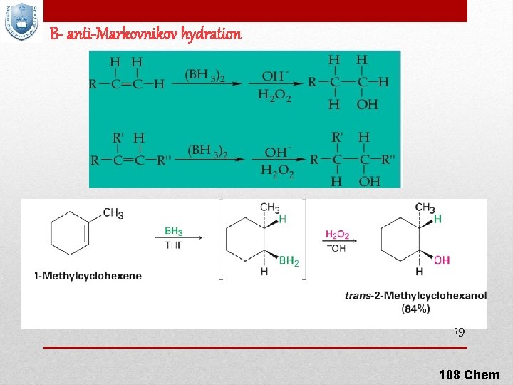 B- anti-Markovnikov hydration 19 108 Chem 