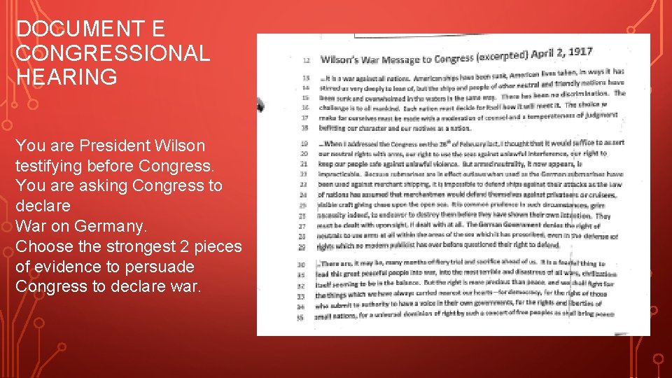 DOCUMENT E CONGRESSIONAL HEARING You are President Wilson testifying before Congress. You are asking