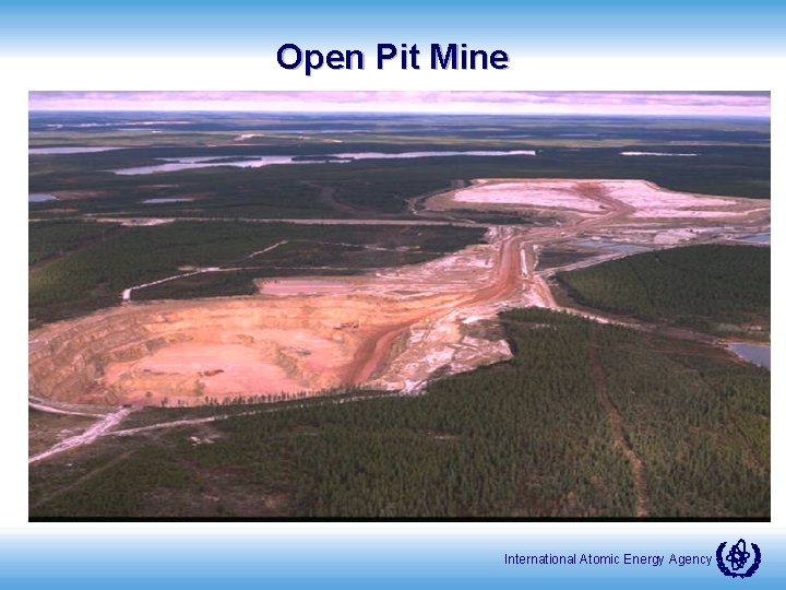 Open Pit Mine International Atomic Energy Agency 