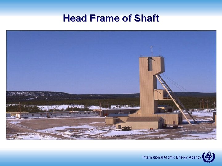 Head Frame of Shaft International Atomic Energy Agency 
