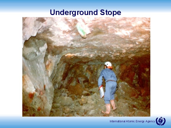 Underground Stope International Atomic Energy Agency 