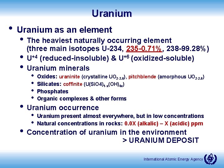 Uranium • Uranium as an element • The heaviest naturally occurring element • •