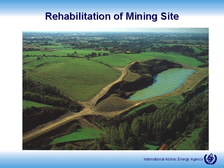 Rehabilitation of Mining Site International Atomic Energy Agency 