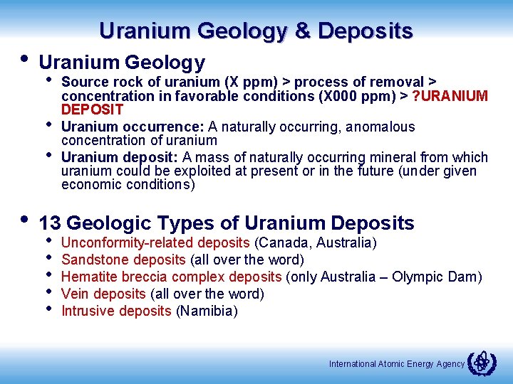 Uranium Geology & Deposits • Uranium Geology • • • Source rock of uranium