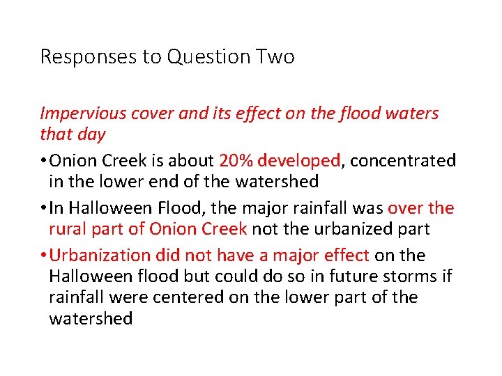 Responses to Question Two Impervious cover and its effect on the flood waters that