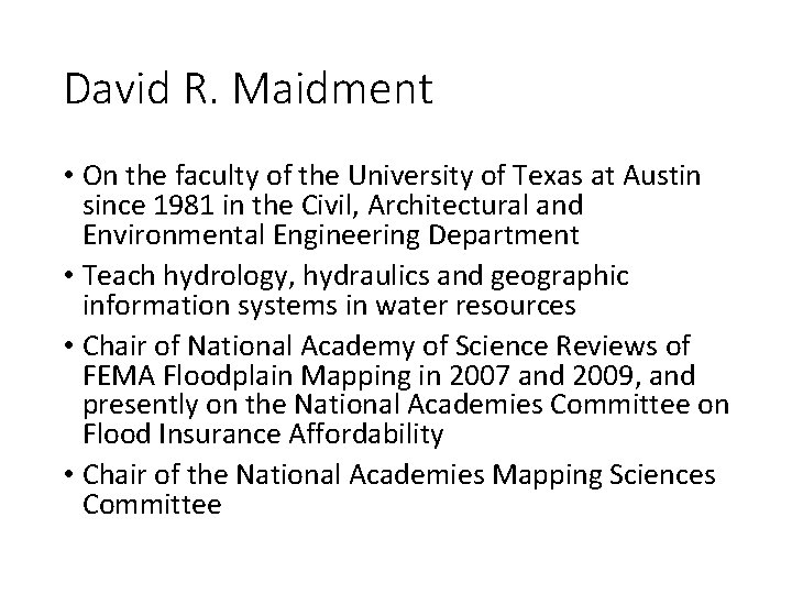David R. Maidment • On the faculty of the University of Texas at Austin