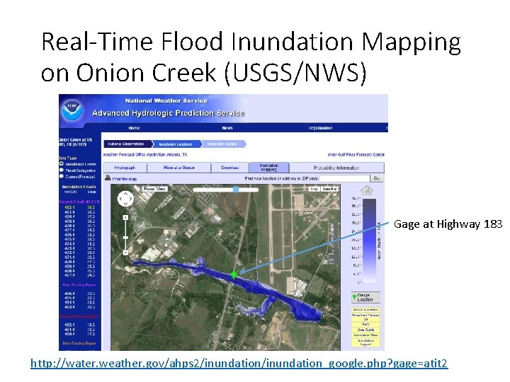 Real-Time Flood Inundation Mapping on Onion Creek (USGS/NWS) Gage at Highway 183 http: //water.