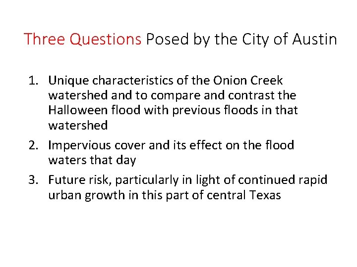 Three Questions Posed by the City of Austin 1. Unique characteristics of the Onion