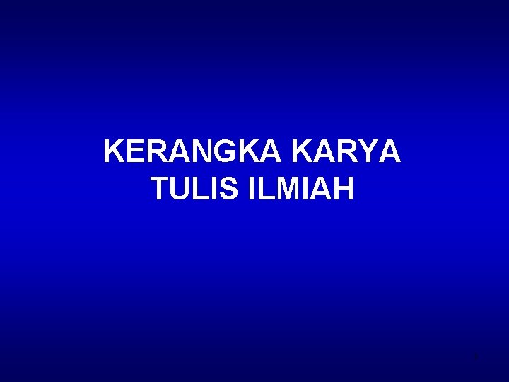 KERANGKA KARYA TULIS ILMIAH 1 