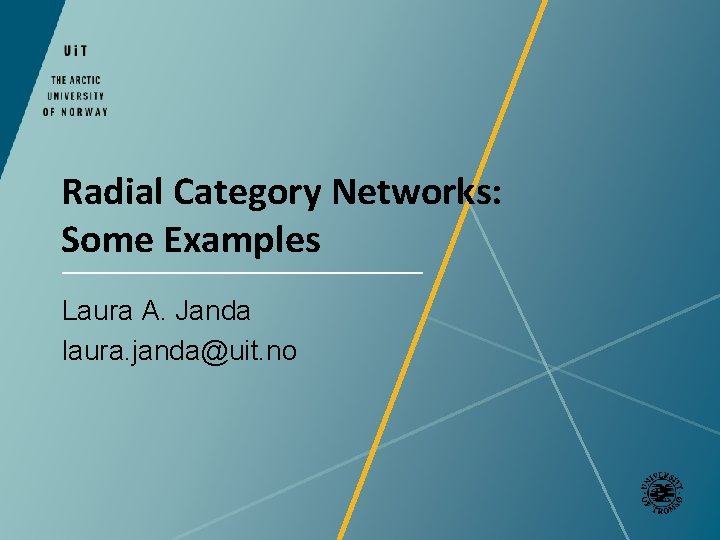 Radial Category Networks: Some Examples Laura A. Janda laura. janda@uit. no 