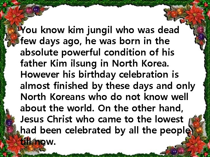 You know kim jungil who was dead few days ago, he was born in