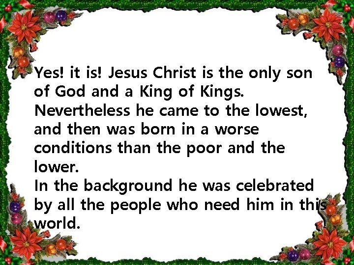 Yes! it is! Jesus Christ is the only son of God and a King