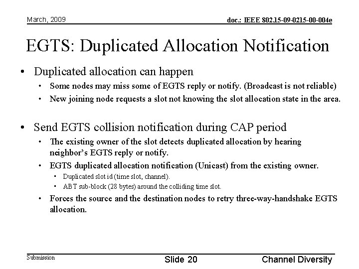 March, 2009 doc. : IEEE 802. 15 -09 -0215 -00 -004 e EGTS: Duplicated