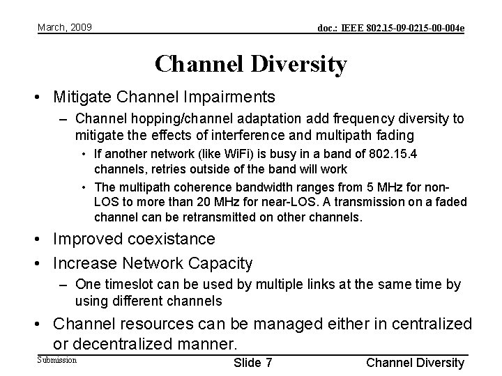 March, 2009 doc. : IEEE 802. 15 -09 -0215 -00 -004 e Channel Diversity