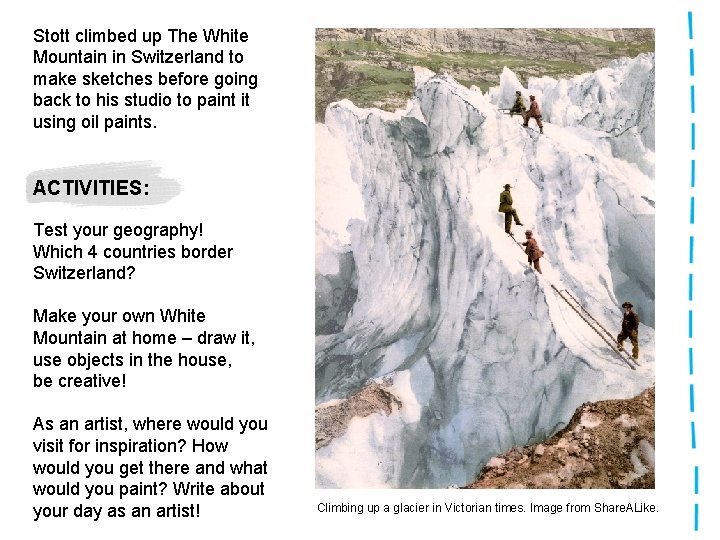 Stott climbed up The White Mountain in Switzerland to make sketches before going back