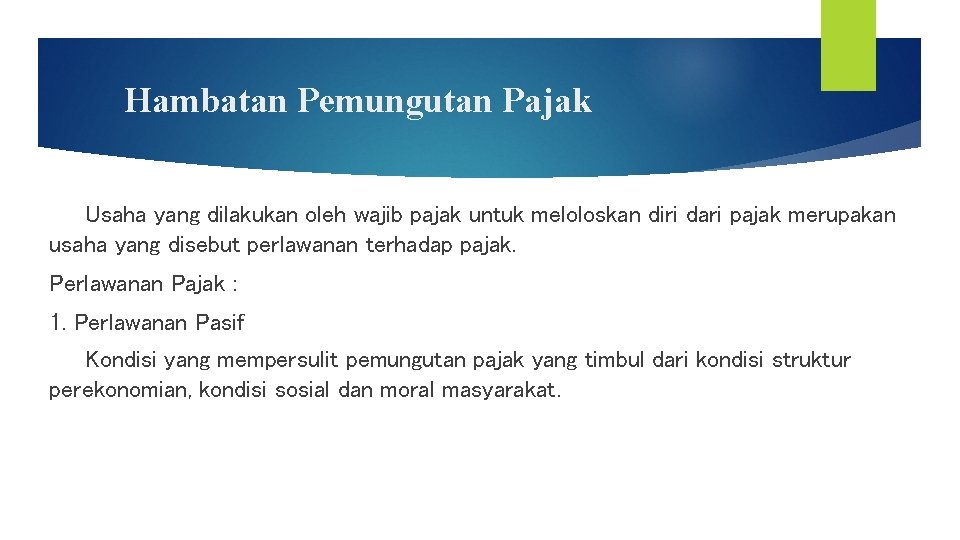 Hambatan Pemungutan Pajak Usaha yang dilakukan oleh wajib pajak untuk meloloskan diri dari pajak