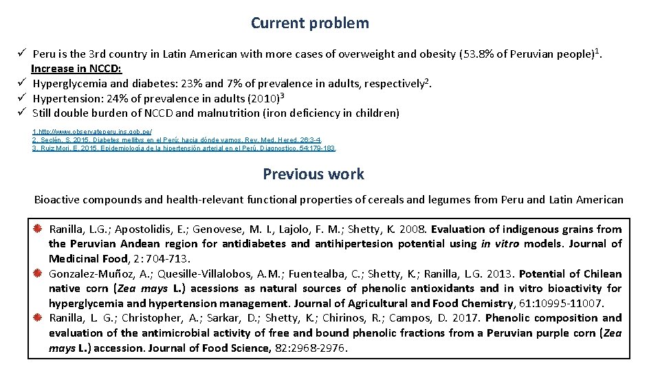 Current problem ü Peru is the 3 rd country in Latin American with more