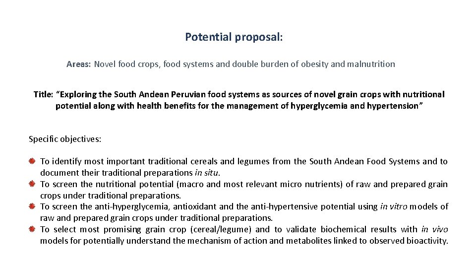 Potential proposal: Areas: Novel food crops, food systems and double burden of obesity and