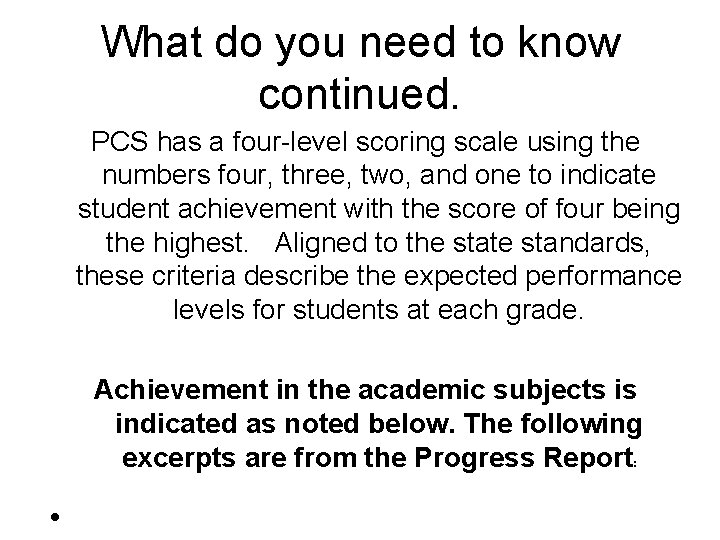 What do you need to know continued. PCS has a four-level scoring scale using