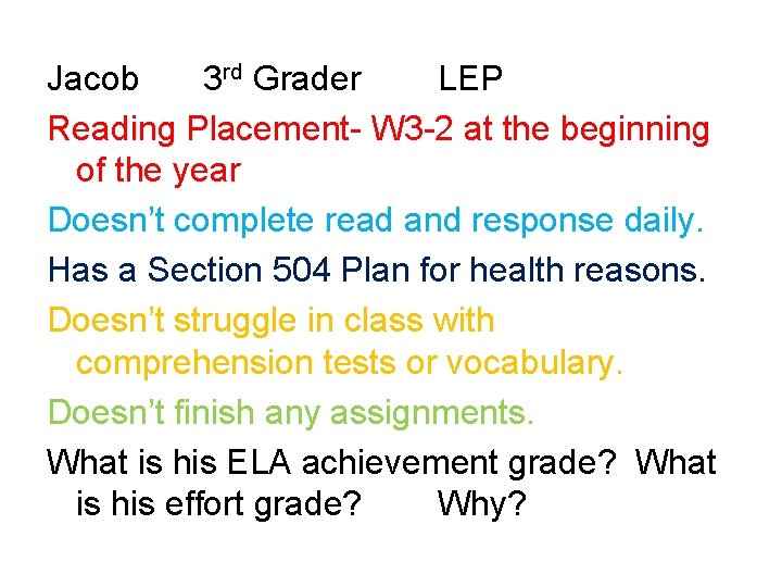 Jacob 3 rd Grader LEP Reading Placement- W 3 -2 at the beginning of