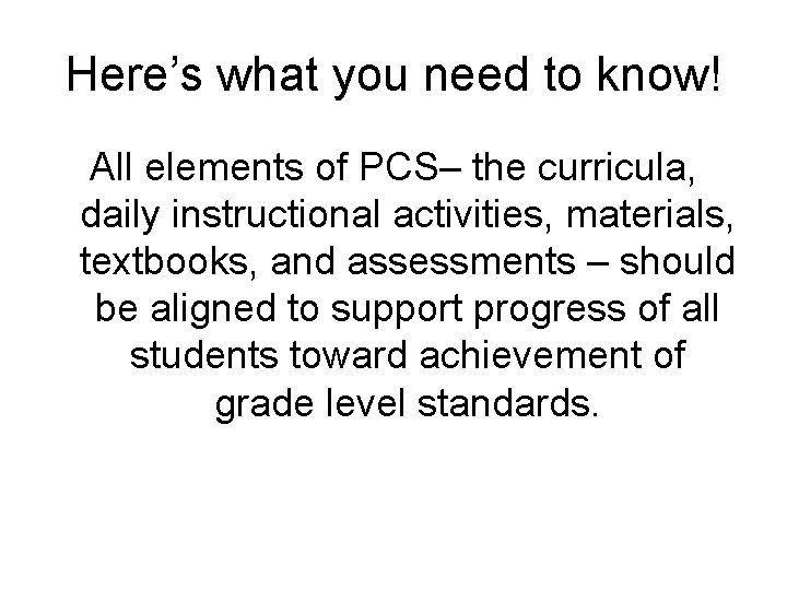 Here’s what you need to know! All elements of PCS– the curricula, daily instructional