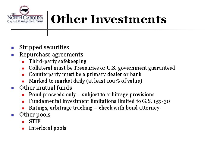 Other Investments n n Stripped securities Repurchase agreements n n n Other mutual funds