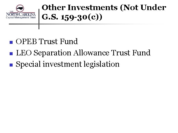 Other Investments (Not Under G. S. 159 -30(c)) n n n OPEB Trust Fund
