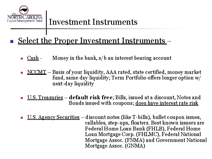 Investment Instruments n Select the Proper Investment Instruments – n n Cash - Money