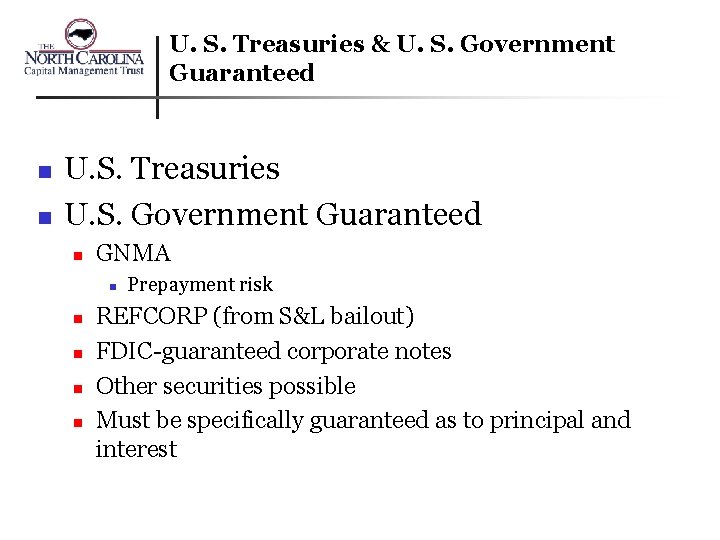 U. S. Treasuries & U. S. Government Guaranteed n n U. S. Treasuries U.