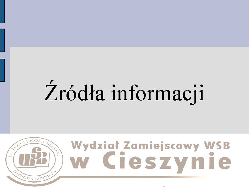 Źródła informacji 