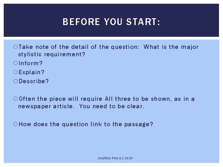 BEFORE YOU START: Take note of the detail of the question: What is the