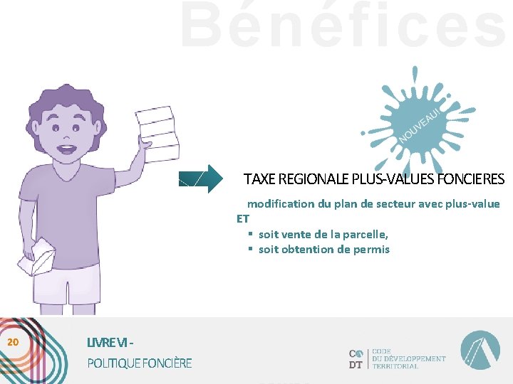 Bénéfices TAXE REGIONALE PLUS-VALUES FONCIERES modification du plan de secteur avec plus-value ET §