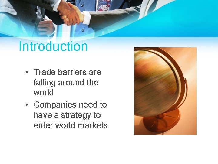 Global Market Entry Strategies Chapter 9 Introduction Trade