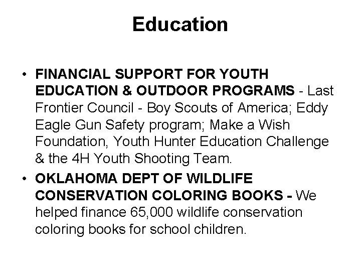 Education • FINANCIAL SUPPORT FOR YOUTH EDUCATION & OUTDOOR PROGRAMS - Last Frontier Council