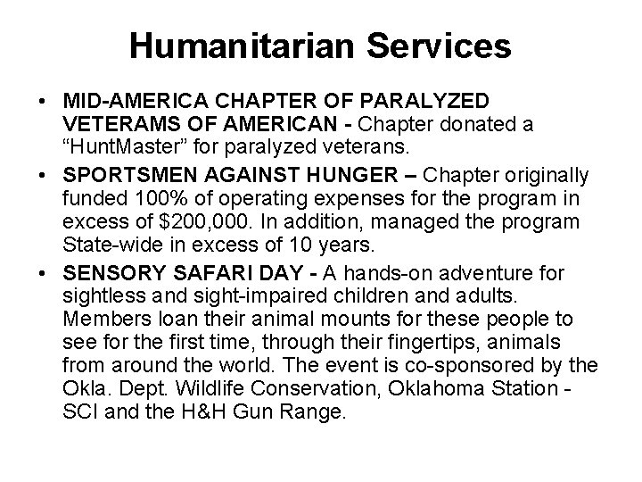 Humanitarian Services • MID-AMERICA CHAPTER OF PARALYZED VETERAMS OF AMERICAN - Chapter donated a