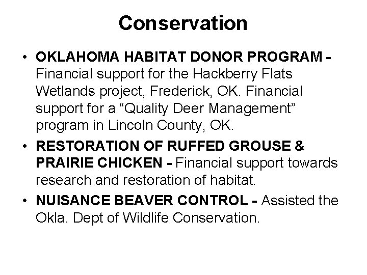 Conservation • OKLAHOMA HABITAT DONOR PROGRAM - Financial support for the Hackberry Flats Wetlands