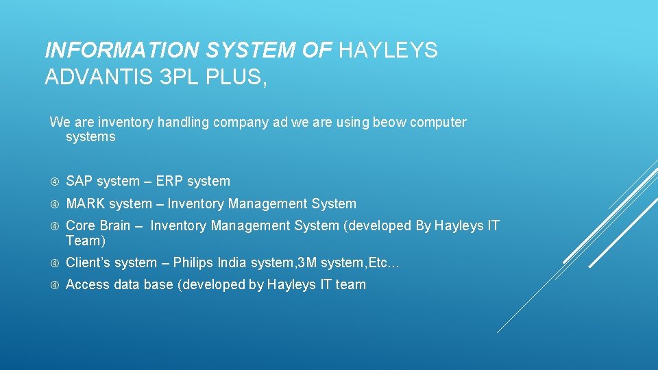 INFORMATION SYSTEM OF HAYLEYS ADVANTIS 3 PL PLUS, We are inventory handling company ad
