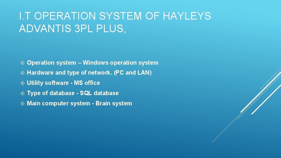 I. T OPERATION SYSTEM OF HAYLEYS ADVANTIS 3 PL PLUS, Operation system – Windows