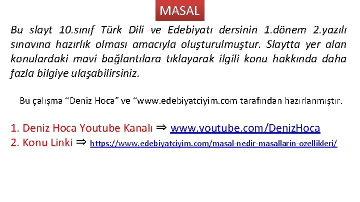 MASAL Bu slayt 10. sınıf Türk Dili ve Edebiyatı dersinin 1. dönem 2. yazılı