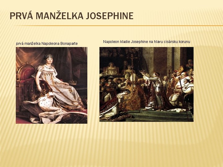 PRVÁ MANŽELKA JOSEPHINE prvá manželka Napoleona Bonaparte Napoleon kladie Josephine na hlavu cisársku korunu
