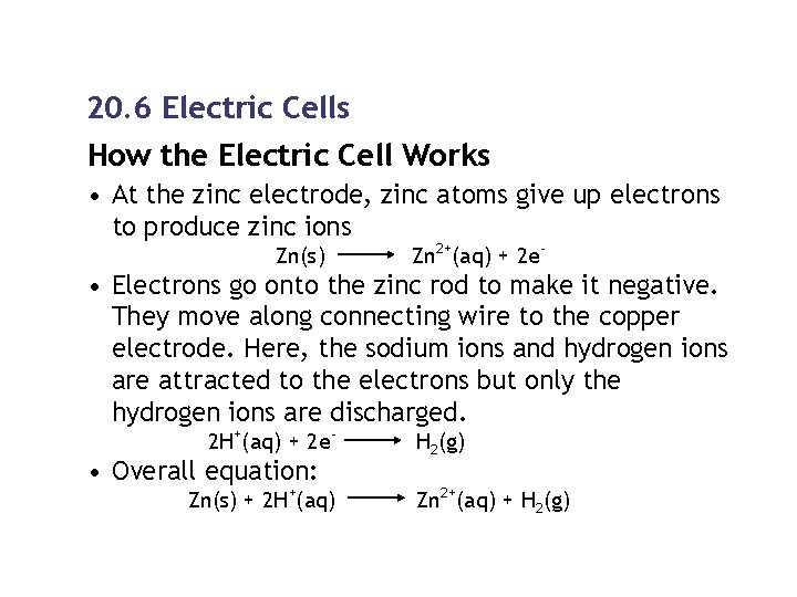20. 6 Electric Cells How the Electric Cell Works • At the zinc electrode, 20. 6 Electric Cells How the Electric Cell Works • At the zinc electrode,