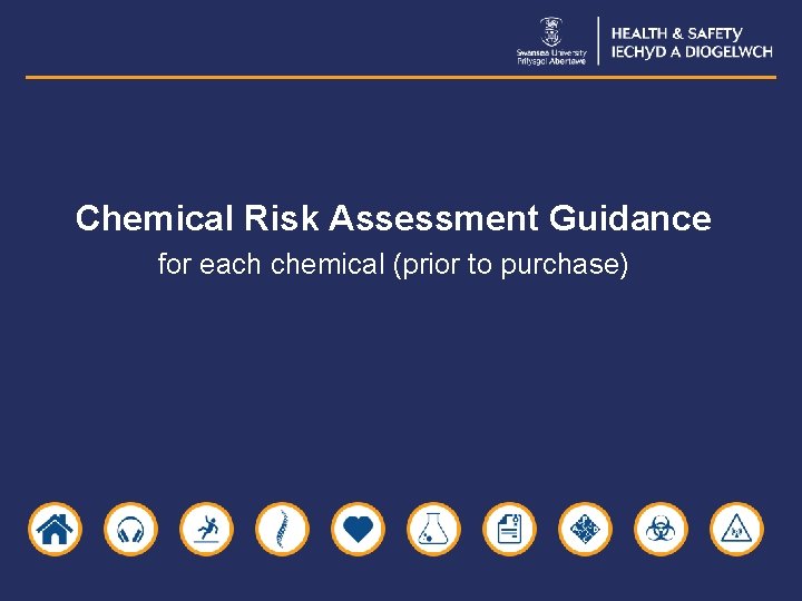 Chemical Risk Assessment Guidance for each chemical (prior to purchase) 