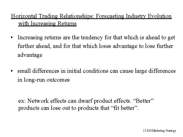 Horizontal Trading Relationships: Forecasting Industry Evolution with Increasing Returns • Increasing returns are the Horizontal Trading Relationships: Forecasting Industry Evolution with Increasing Returns • Increasing returns are the