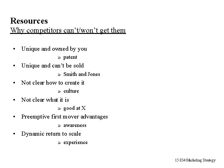 Resources Why competitors can’t/won’t get them • Unique and owned by you » patent Resources Why competitors can’t/won’t get them • Unique and owned by you » patent