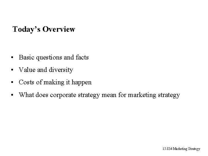 Today’s Overview • Basic questions and facts • Value and diversity • Costs of Today’s Overview • Basic questions and facts • Value and diversity • Costs of